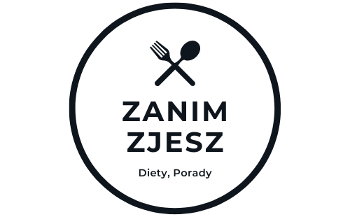 ZanimZjesz.pl Diety, Porady oraz Lifestyle